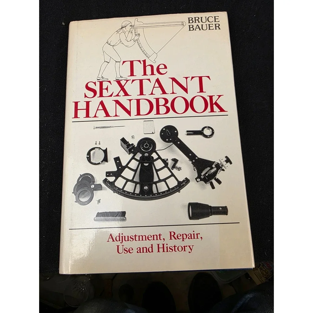 The Sextant Handbook‎ Bruce Bauer Adjustment Repair Use History Hardcover Book